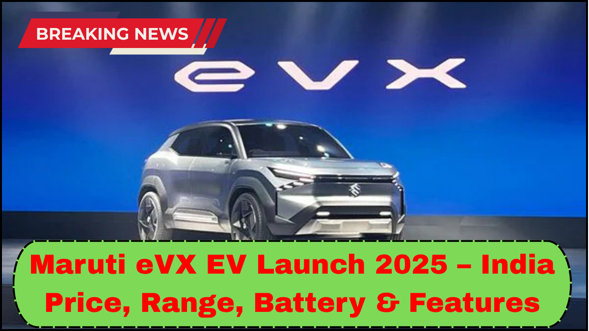 Maruti eVX EV Launch 2025 – India Price, Range, Battery & Features