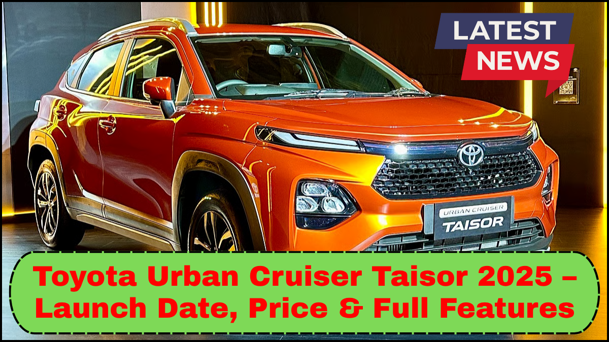 Toyota Urban Cruiser Taisor 2025 – Launch Date, Price & Full Features
