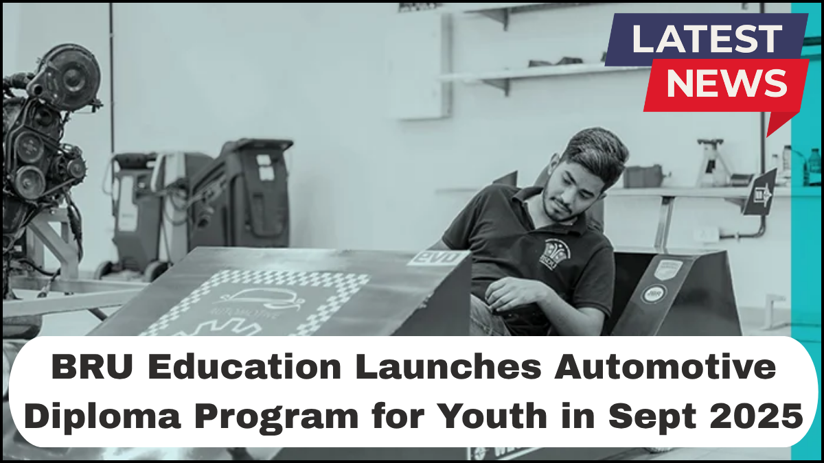 BRU Education Launches Automotive Diploma Program for Youth in Sept 2025