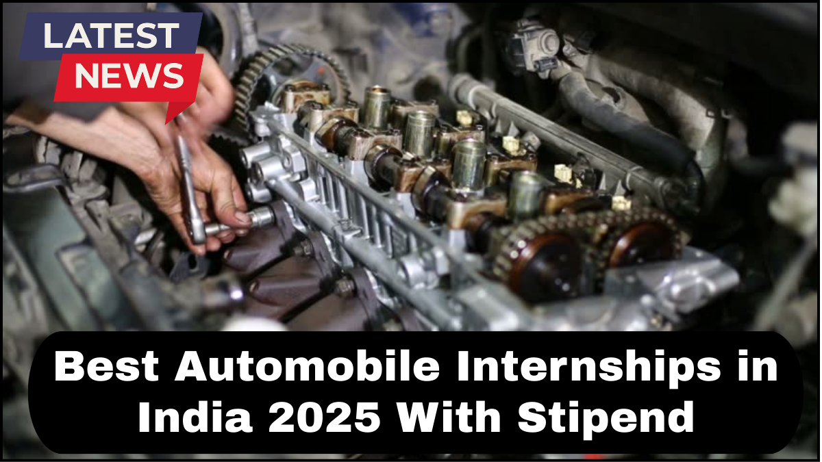 Best Automobile Internships in India 2025 With Stipend