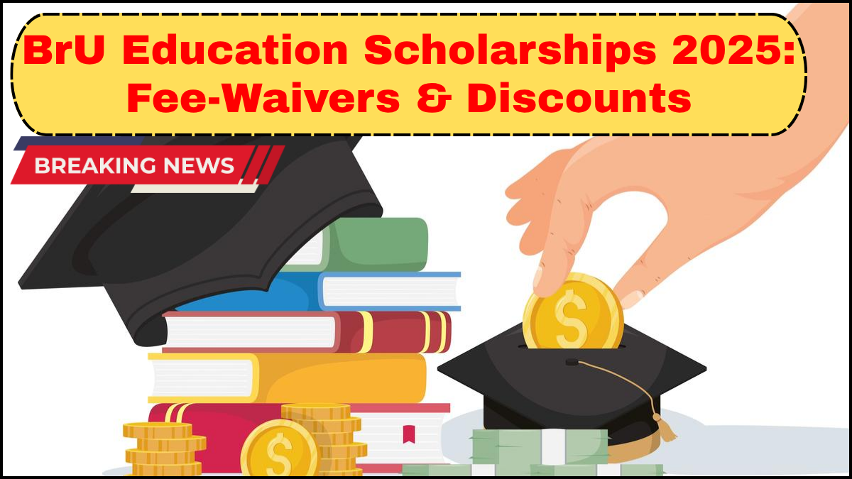 BrU Education Scholarships 2025: Fee-Waivers & Discounts