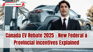 Canada EV Rebate 2025 – New Federal & Provincial Incentives Explained