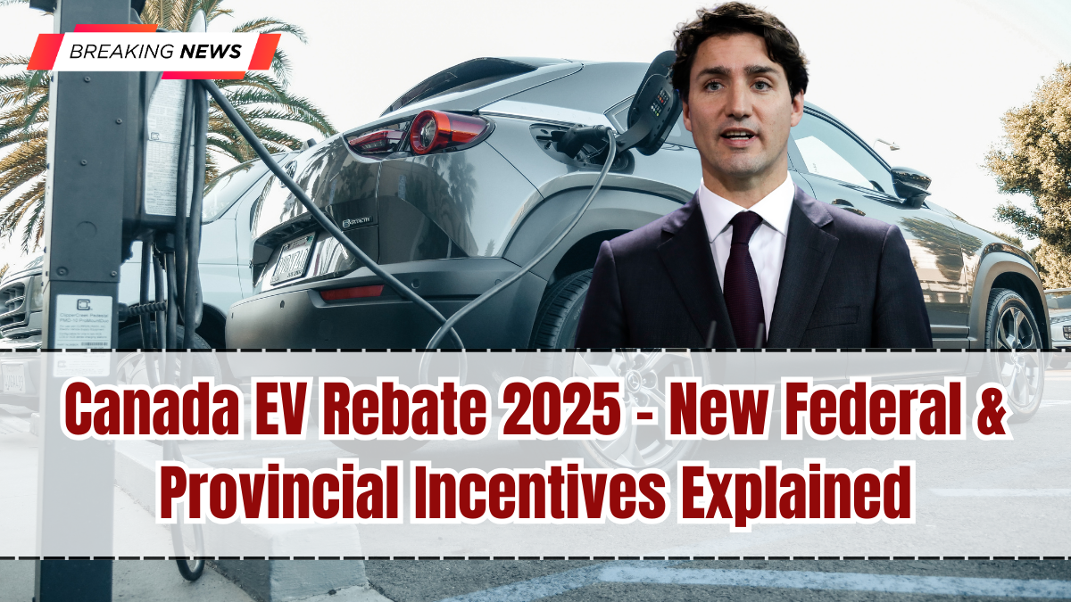 Canada EV Rebate 2025 – New Federal & Provincial Incentives Explained