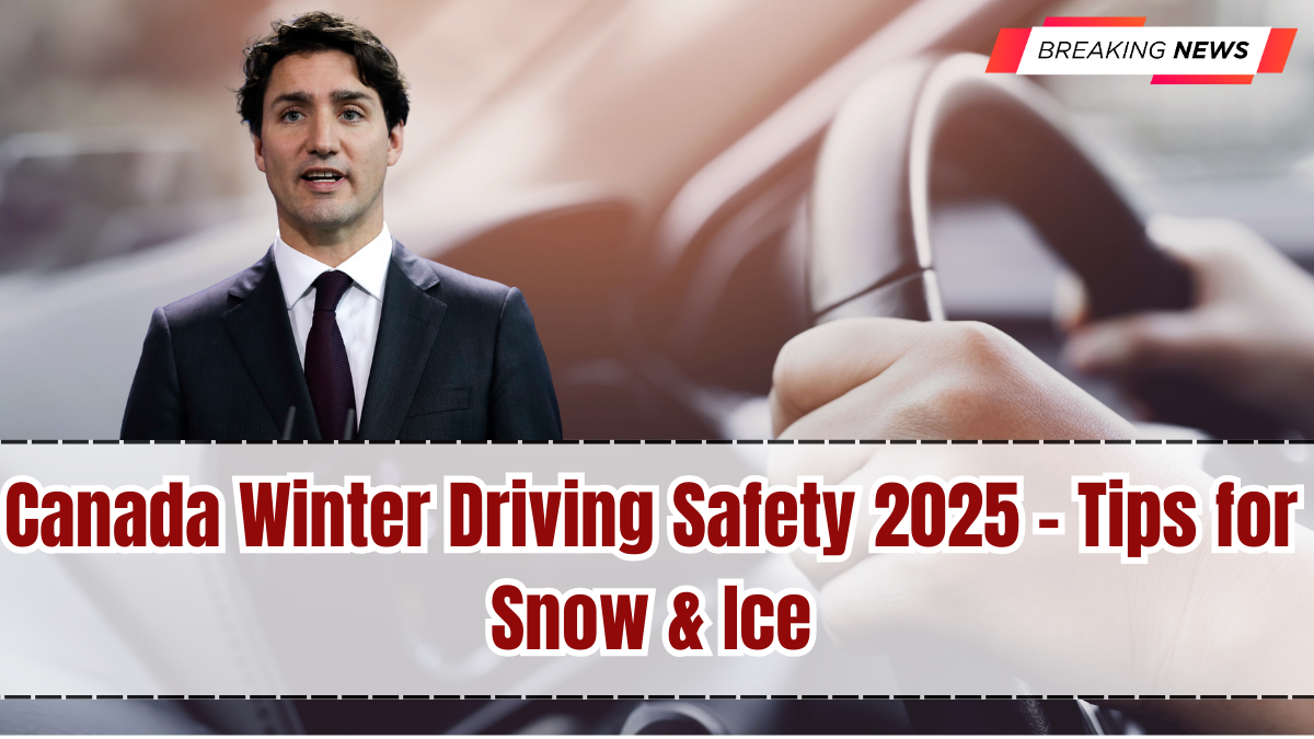 Canada Winter Driving Safety 2025 – Tips for Snow & Ice