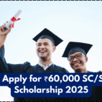 How to Apply for ₹60,000 SC/ST/OBC Scholarship 2025