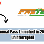 FASTag Annual Pass Launched in 2025: Travel Uninterrupted