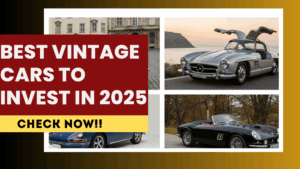 Best Vintage Cars to Invest in 2025