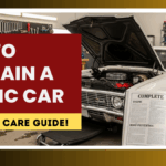 How to Maintain a Classic Car: Complete Care Guide