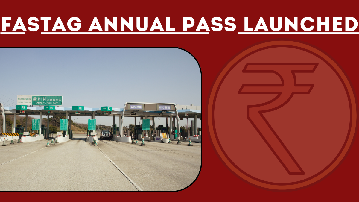 FASTag Annual Pass Launched in 2025: Travel Uninterrupted