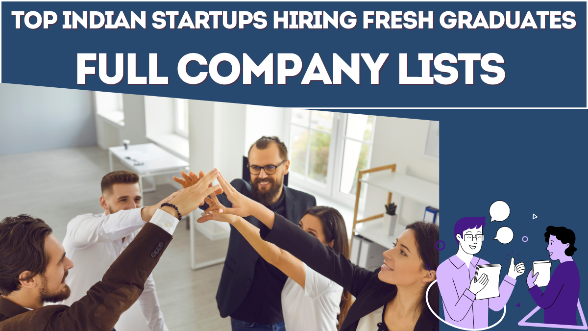 Top Indian Startups Hiring Fresh Graduates in 2025 – Full Company List