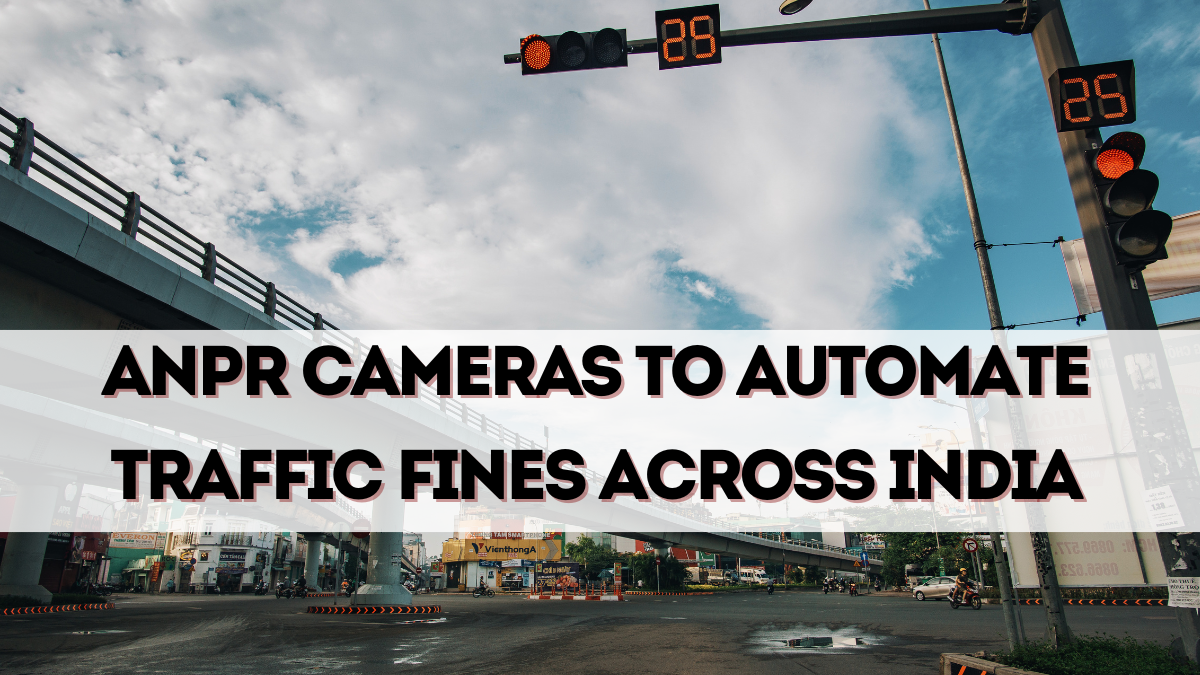 ANPR Cameras to Automate Traffic Fines Across India from Sept 2025