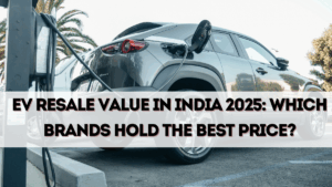 EV Resale Value in India 2025: Which Brands Hold the Best Price?