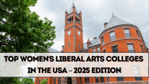 Top Women’s Liberal Arts Colleges in the USA – 2025 Edition